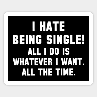 I Hate Being Single Sticker